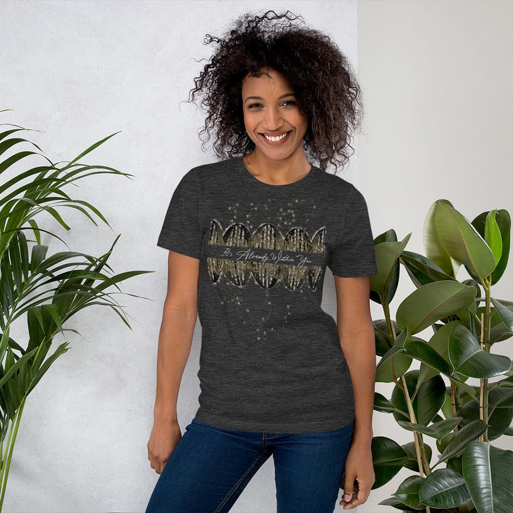 It's Already Within You grey t-shirt | Empowering women in STEM | Empowered Fashion