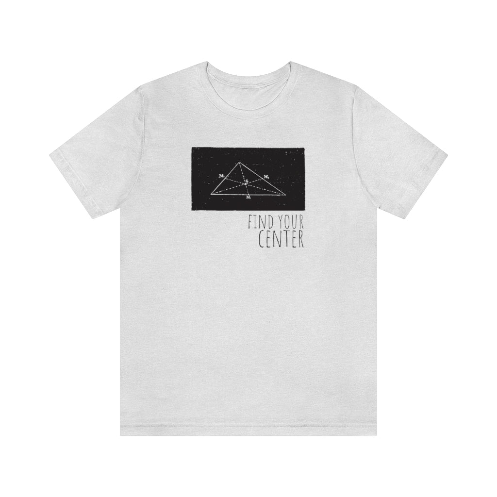 Your Center - Unisex Tee