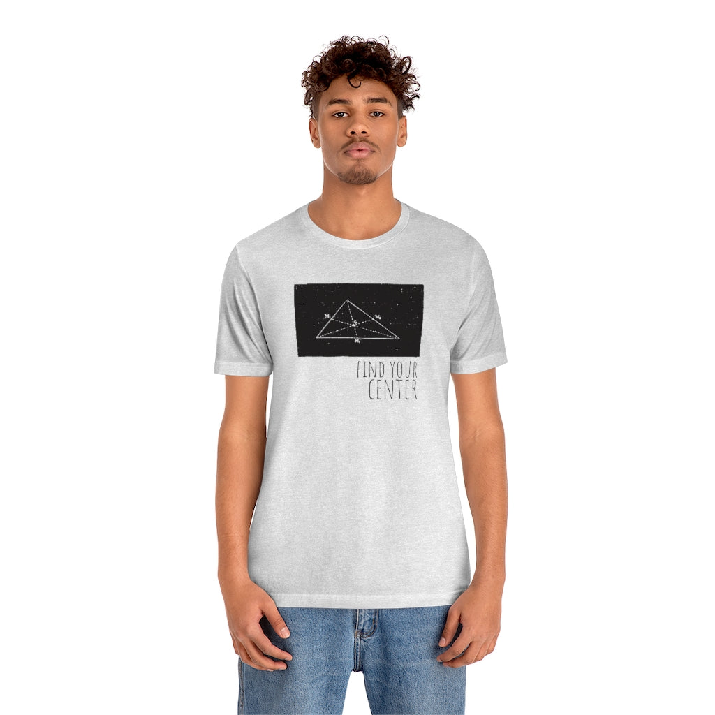 Your Center - Unisex Tee