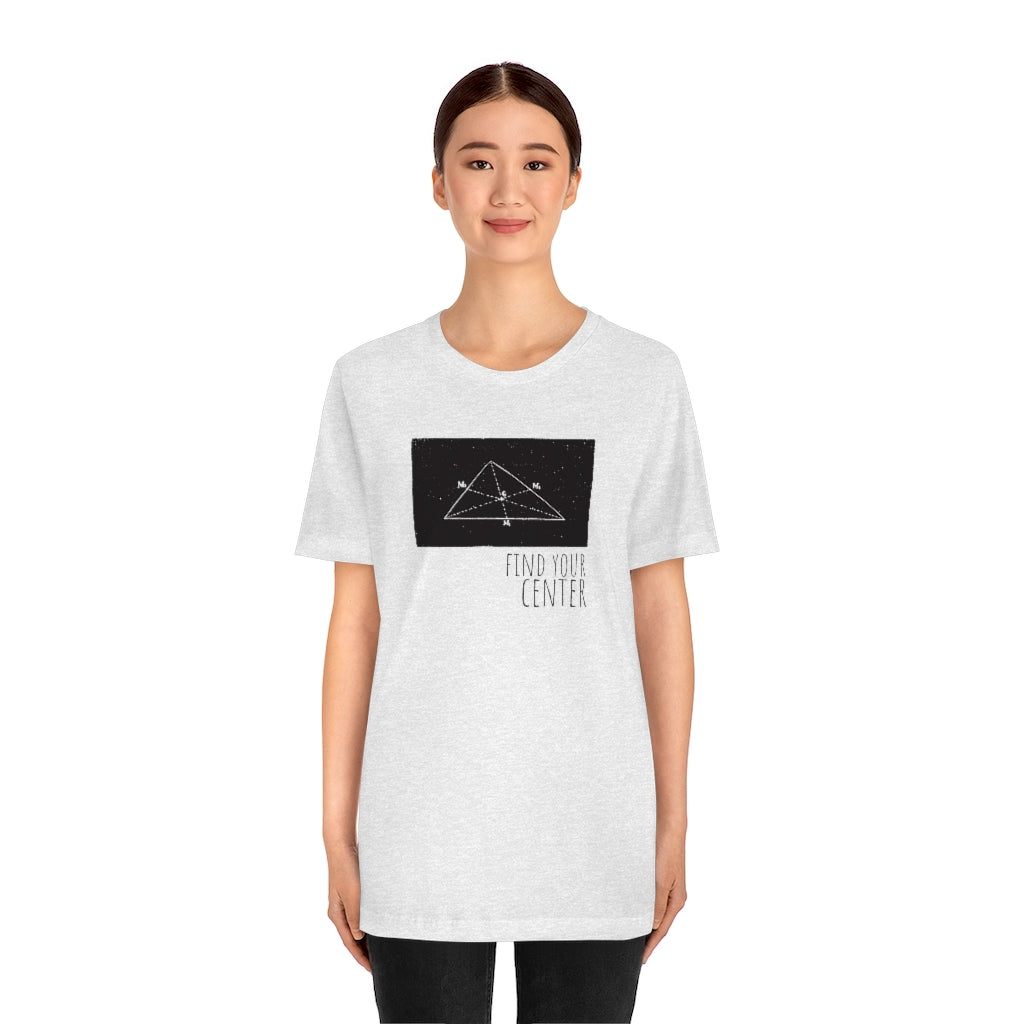 Your Center - Unisex Tee