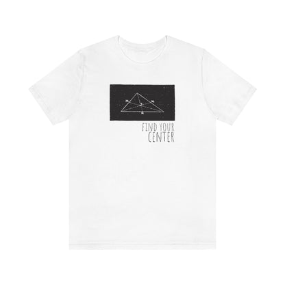 Your Center - Unisex Tee